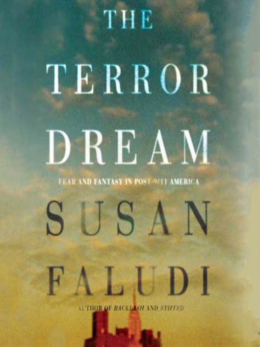 Title details for The Terror Dream by Susan Faludi - Wait list